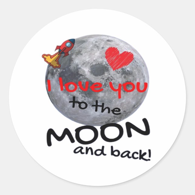 Love You To The Moon And Back Playful Style  Classic Round Sticker (Front)