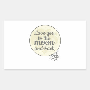 Love You To The Moon And Back Rectangular Sticker