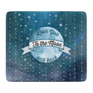 Love You to the Moon and Back Stars Pattern Cutting Board
