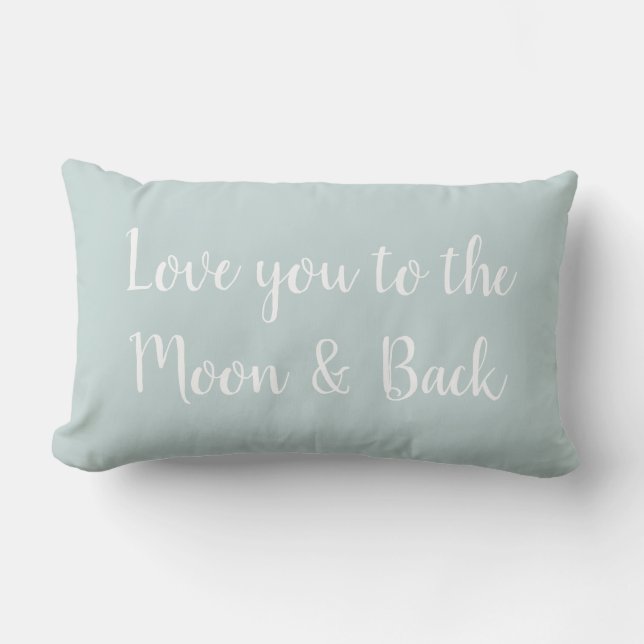 Love you to the Moon and Back Throw Pillow (Front)