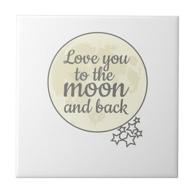 Love You To The Moon And Back Tile (Front)