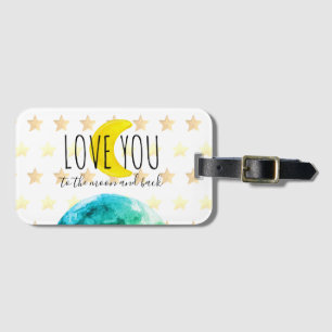 "Love You to the Moon and Back" Watercolor Earth Luggage Tag