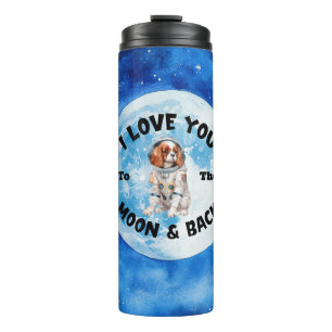 Love You To The Moon & Back Cavalier King Charles Thermal Tumbler