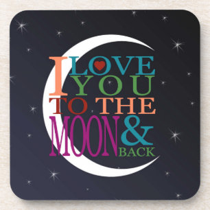 Love You to the Moon & Back Coaster