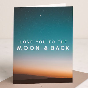 Love you to the Moon & Back Modern Space Sunset Card