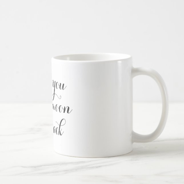 Love You to the Moon Coffee Mug (Right)