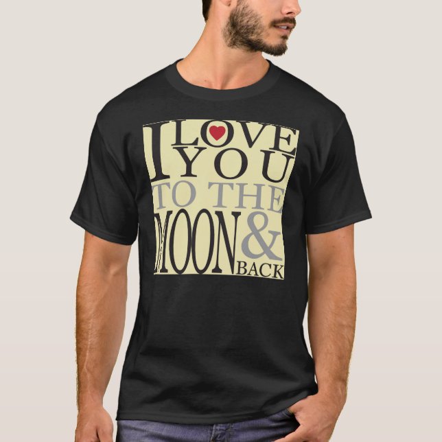 Love You to the Moon T-Shirt (Front)