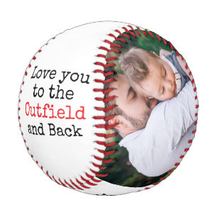Love you to the Outfield and Back Photo Baseball