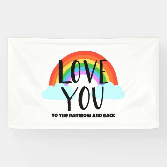 Love You to the Rainbow and Back Banner (Horizontal)