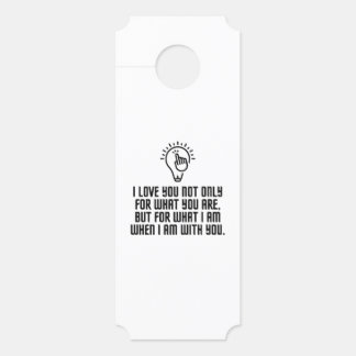 Love you when I am with you Door Hanger