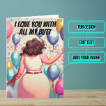 Love You With All My Butt Boyfriend Birthday Ver 2 Card<br><div class="desc">Need a unique birthday card for a boyfriend? This fun card is unique and colourful and features animated woman dancing and saying that she loves her boyfriend with all her butt because it's bigger than her heart. It's followed up with a serious heartfelt message. Inside we've written just the right...</div>