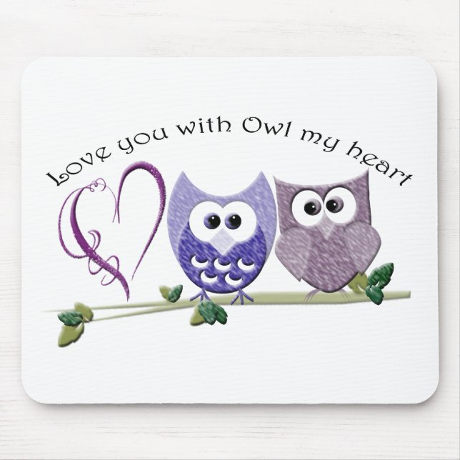 Love you with Owl my heart, cute Owls art Mouse Pad (Front)