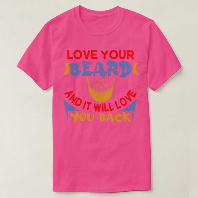 Love your beard and it will love you back Classic  T-Shirt (Design Front)