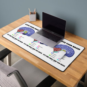 Love Your Brain It's The Only One You Have Advice Desk Mat