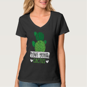 Love Your Cactus Succulent Collector Plant Lady Ga T-Shirt