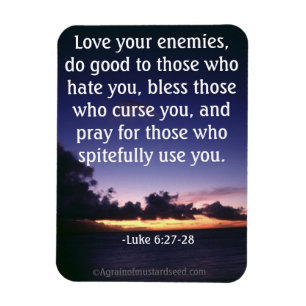Love your enemies bible quote magnet