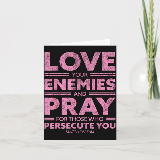 Love Your Enemies Bible Verse For Women Girl Valen Card (Front)