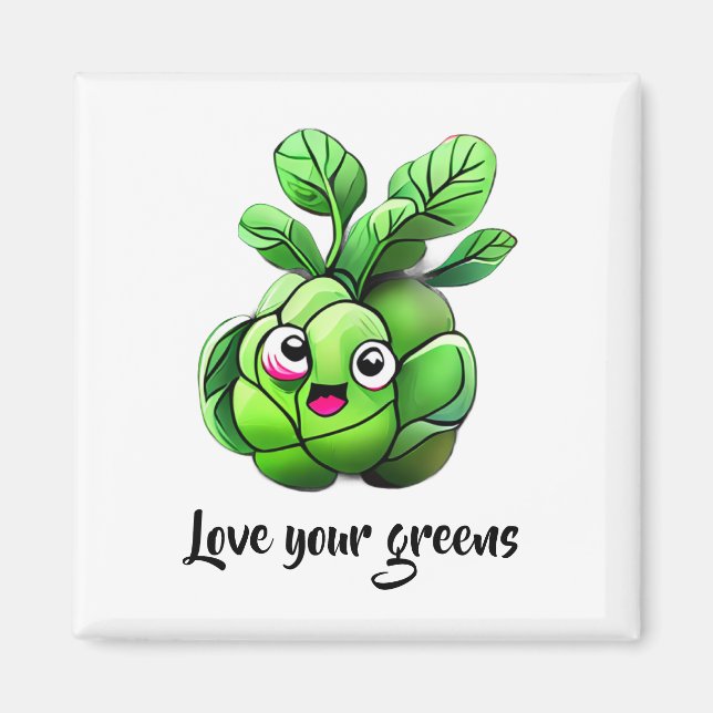 “Love Your Greens” Funny Brussels Sprout  Magnet (Front)