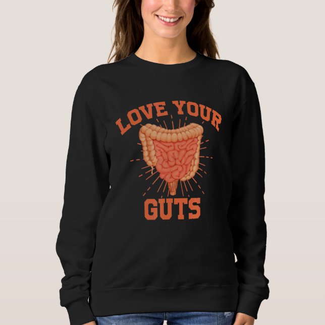 Love Your Guts Gastroenterology Digestive System H Sweatshirt (Front)