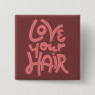 Love Your Hair 15 Cm Square Badge