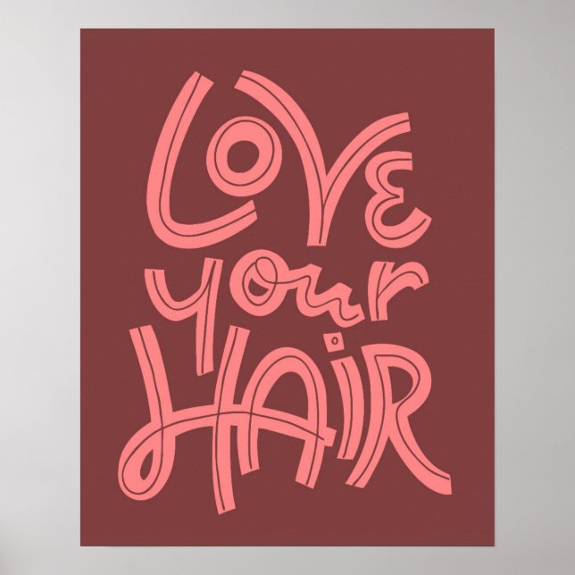 Love Your Hair Poster (Front)