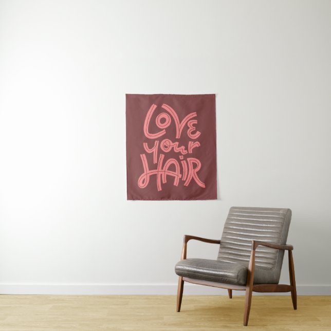 Love Your Hair Tapestry (In Situ)