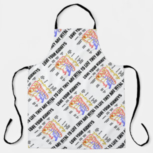 Love Your Kidneys They Are Vital To Life Nephron Apron