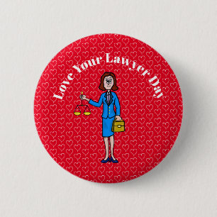 Love Your Lawyer Day Button - Female Lawyer