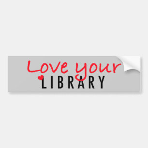 Love your Library Bumper Sticker