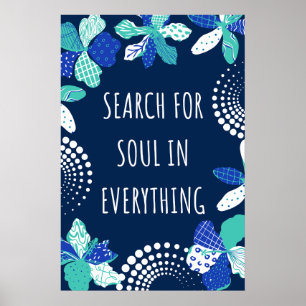 Love your life, Search for soul in every thing Poster
