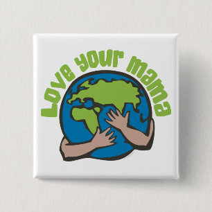 Love Your Mama 15 Cm Square Badge