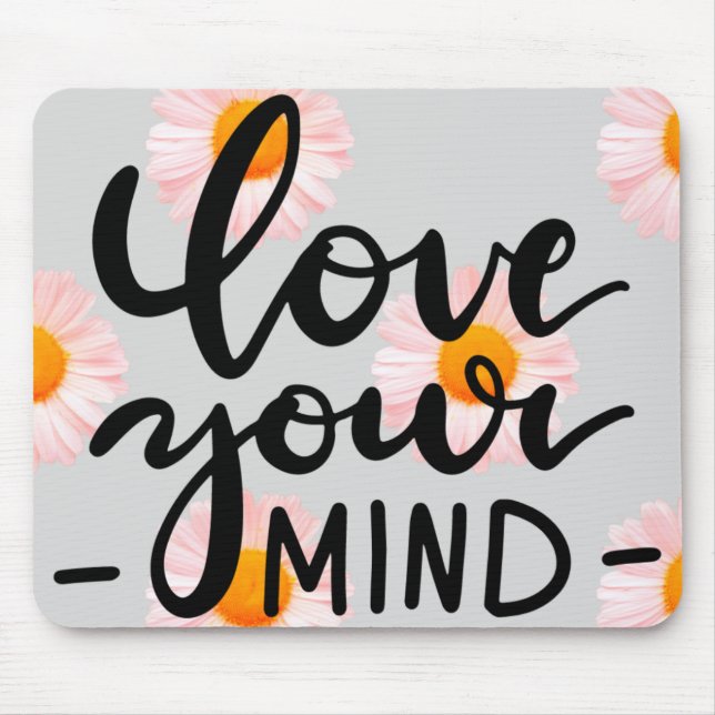 Love your mind mouse pad (Front)