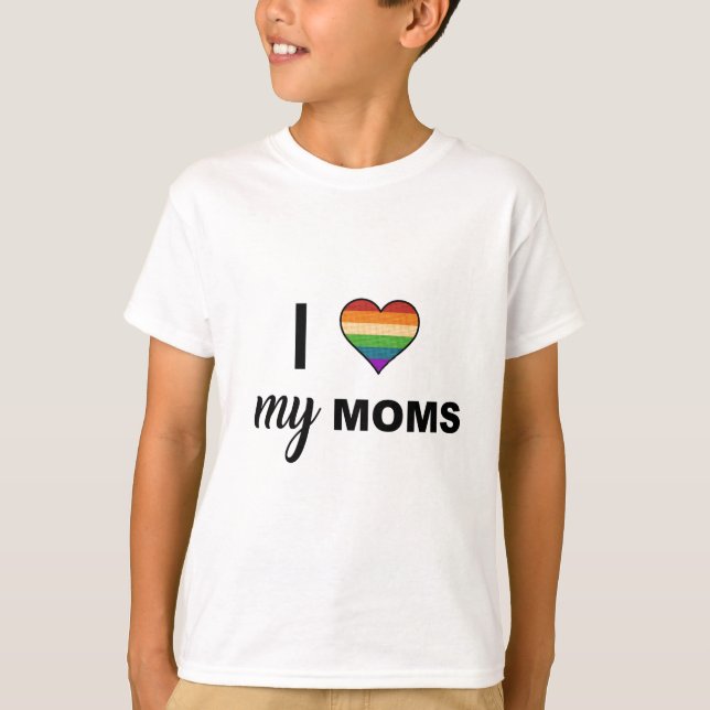 Love Your Moms T-Shirt (Front)