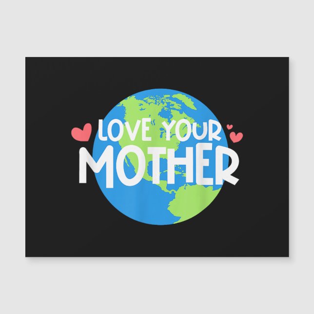Love Your Mother Earth Day (Front)
