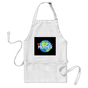 Love Your Mother Earth Day Standard Apron