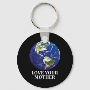 Love Your Mother Earth - Earth Day 50th Anniversar Key Ring