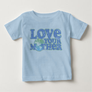 Love Your Mother Earth Infant T-Shirt
