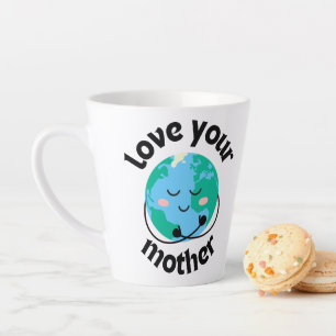 LOVE YOUR MOTHER EARTH MUG