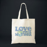 Love Your Mother Earth Tote Bag<br><div class="desc">Promote Earth Day and Environmental Awareness all year round with this 1970's retro-style,  "Love Your Mother" tote bag. Design is distressed for a vintage look.</div>
