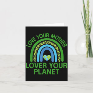 Love your mother lover your planet card