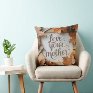 Love Your Mother Luxury Fall Leaves Premium Art  Cushion