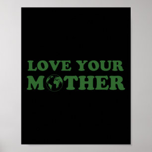 Love Your Mother Vintage Environmentally Friendly Poster