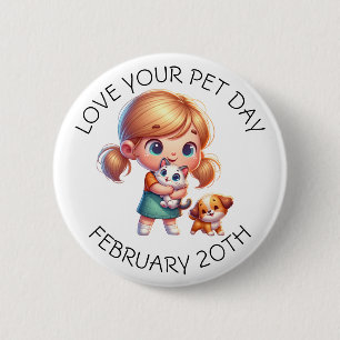 Love Your Pet Day - February 20th 6 Cm Round Badge