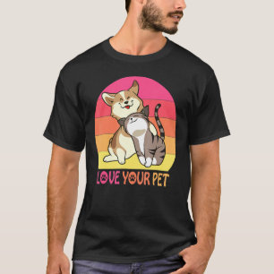 Love Your Pet National Pet Remembrance Memorial Da T-Shirt