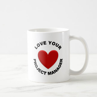 Love Your Project Manager Coffee Mug