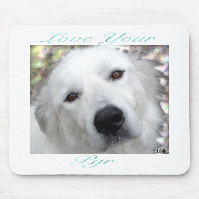 Love Your Pyr Great Pyrenees Teal Mouse Pad (Front)