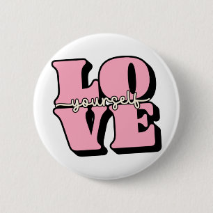 Love Your Self 6 Cm Round Badge