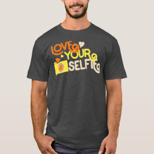 Love your Selfie T-Shirt