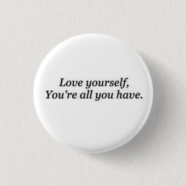 Love Yourself 3 Cm Round Badge (Front)