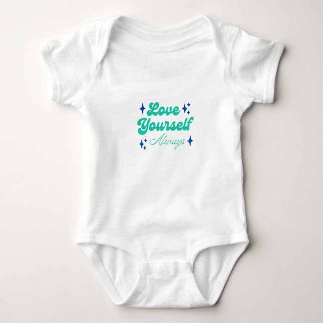 Love yourself always  baby bodysuit (Front)